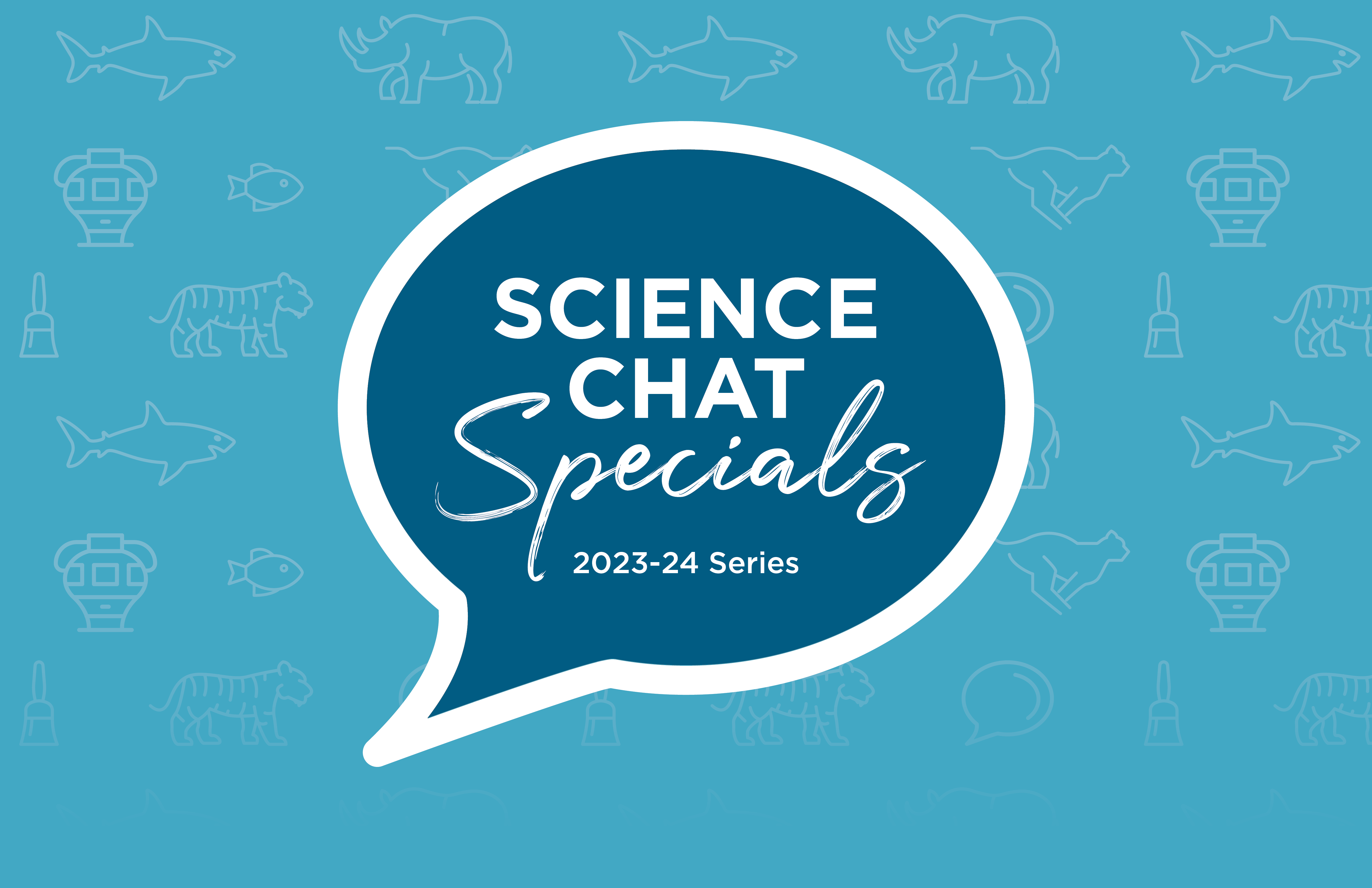 Science Chat Specials 2023-24 Series