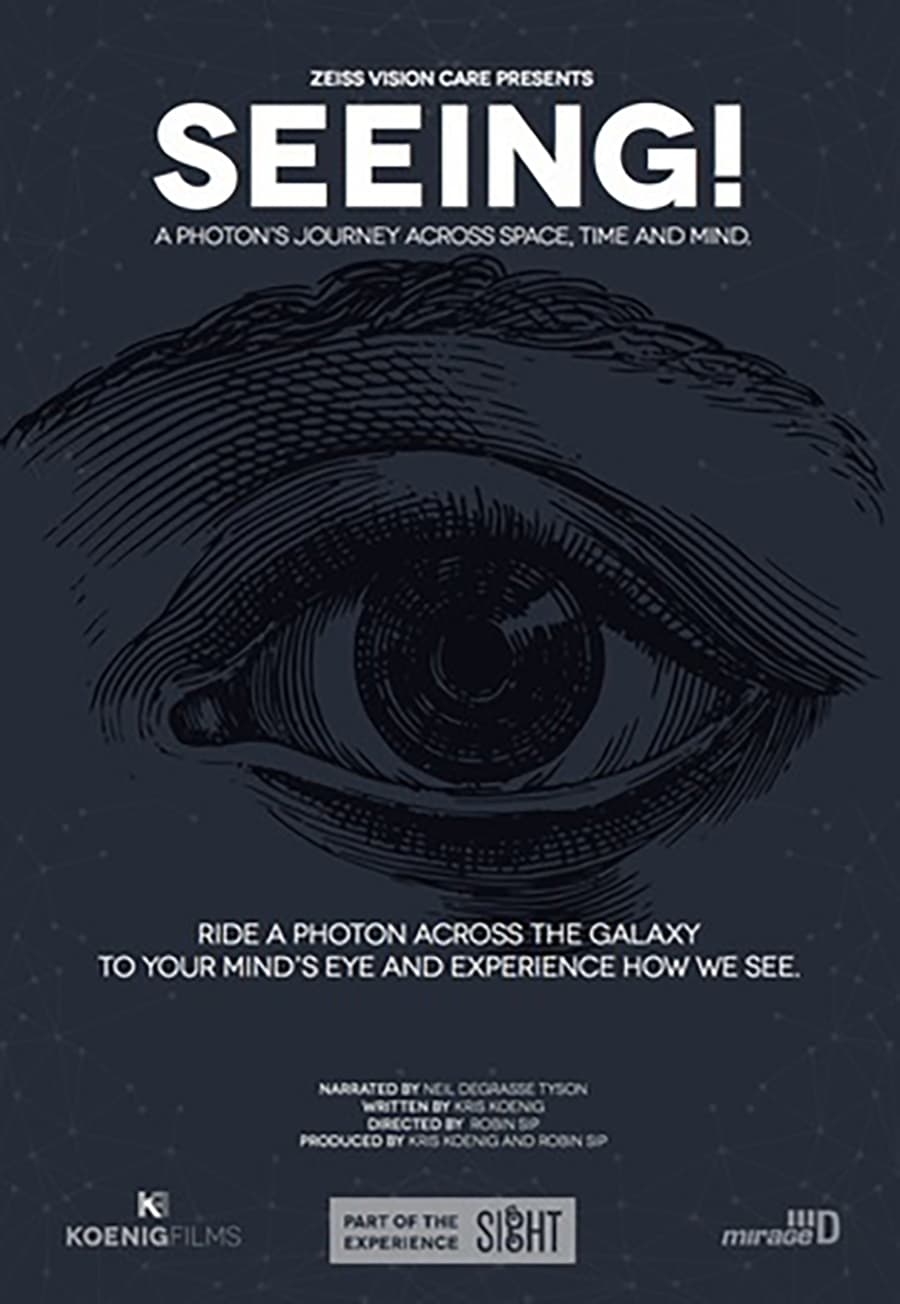 Seeing! "RIDE A PHOTON ACROSS THE GALAXY TO YOUR MIND'S EYE AND EXPERIENCE HOW WE SEE." show poster. Illustrated eye as background. 