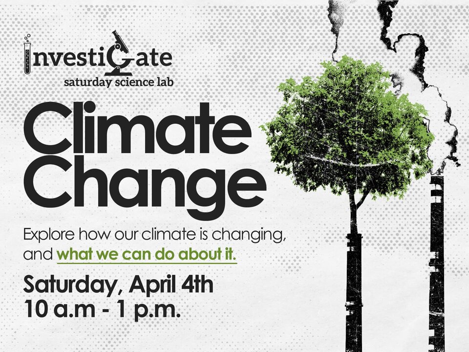 Event graphic promoting the Investigate Saturday Science Lab at Morrill Hall on April 4